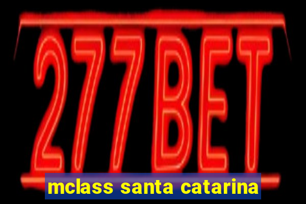 mclass santa catarina